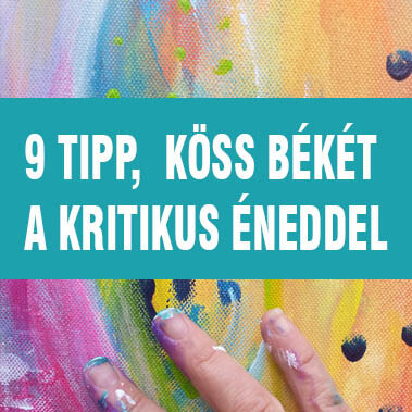 9 tipp – köss békét a kritikus éneddel