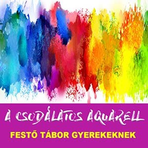 AQUARELL TÁBOR GYEREKEKNEK