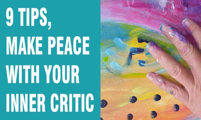 9 tips to make peace with your inner critic