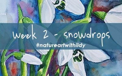 NATUREART SPRING week 2 SNOWDROPS