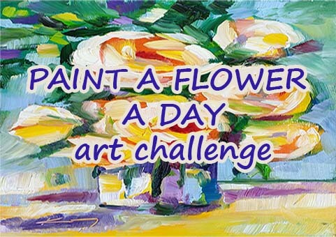 ART CHALLENGE – PAINT A FLOWER A DAY